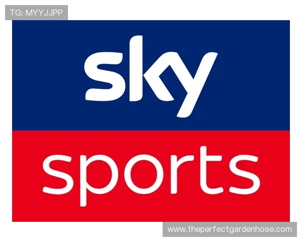 英国天空体育官网最新官方平台全面介绍，助你轻松掌握赛事资讯与投注指南